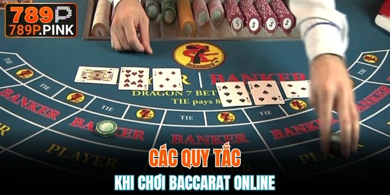 Các quy tắc khi chơi baccarat online