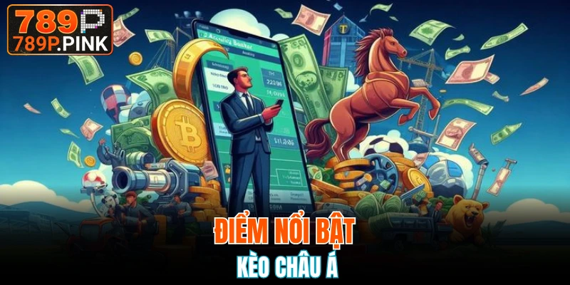 Kèo Nhà Cái Và Điểm Khác Biệt So Với Hình Thức Khác 6 Điểm nổi bật của kèo châu Á