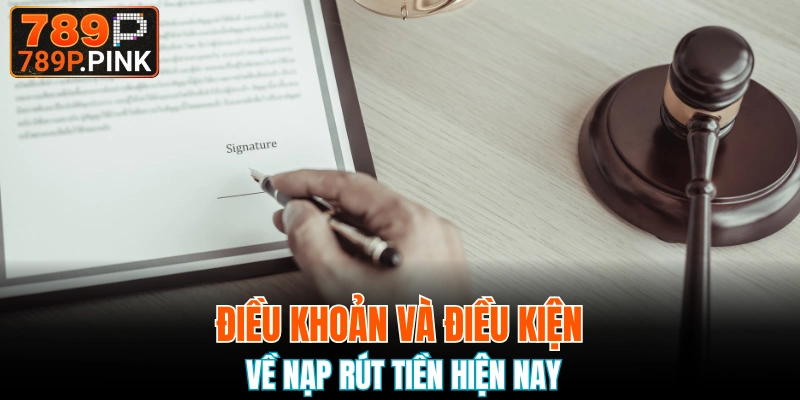 Đối với nạp rút bạn nên nắm bắt kỹ lưỡng về điều khoản