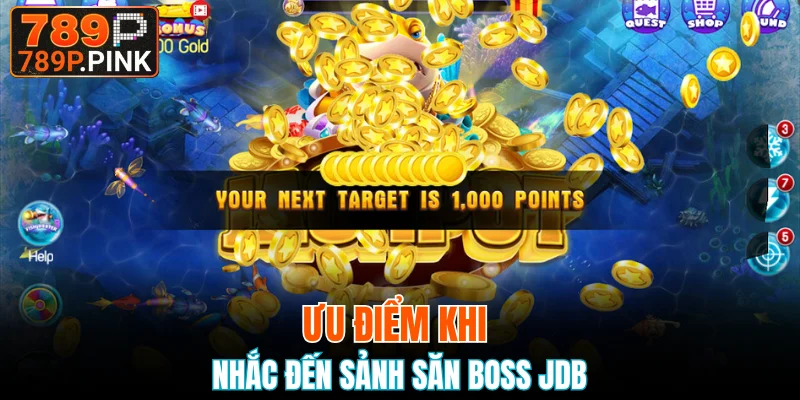 Kể tên các ưu điểm hiếm có khó tìm tại JDB săn boss 