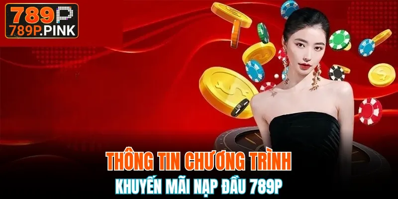 Khuyến mãi nạp đầu - Nhận hàng trăm phần quà hấp dẫn